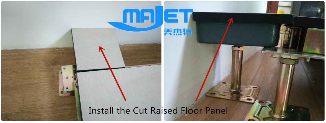 Install the Cut raised floor Panel